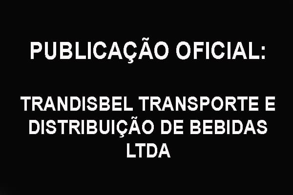 TRANDISBEL TRANSPORTE E DISTRIBUIÇÃO DE BEBIDAS LTDA