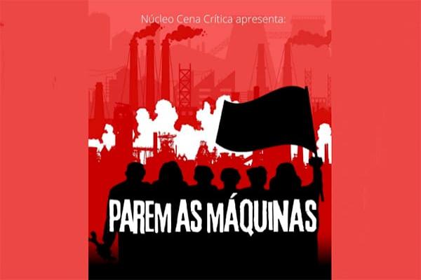 Peça “Parem As Máquinas”, greve de 1968 iniciada em Contagem