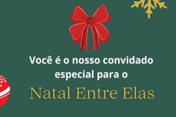 Natal Entre Elas, Feira Especial com produtos e presente para toda a família