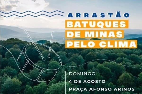 Vem aí, Arrastão Batuques de Minas Pelo Clima, em BH